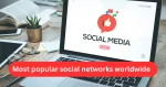 Most Popular Social Networks Worldwide
