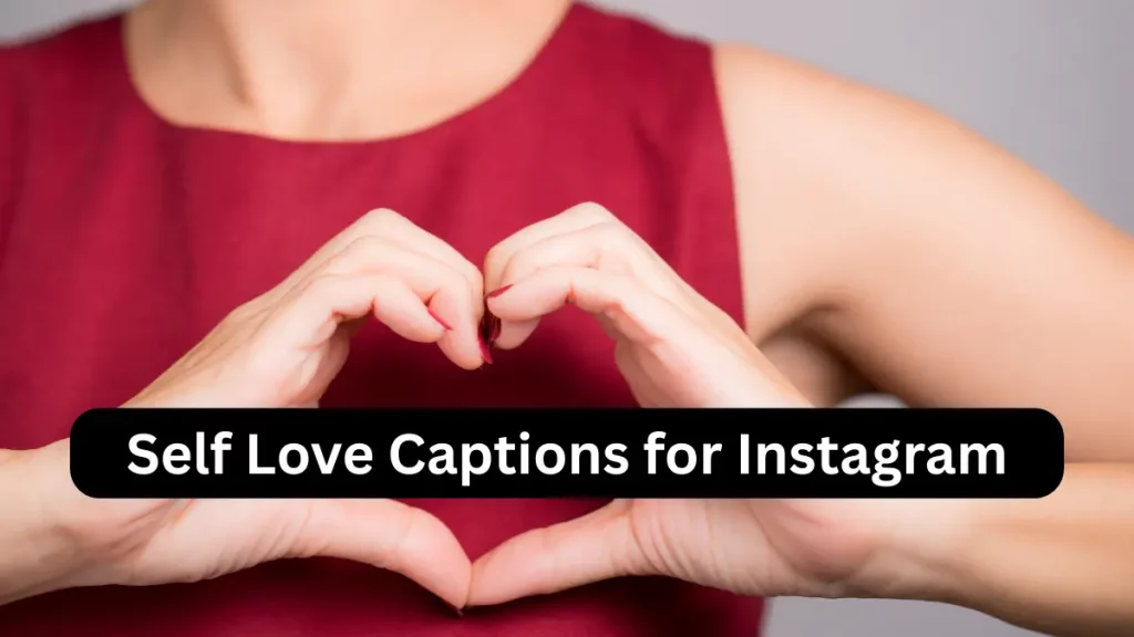 Self Love Captions for Instagram