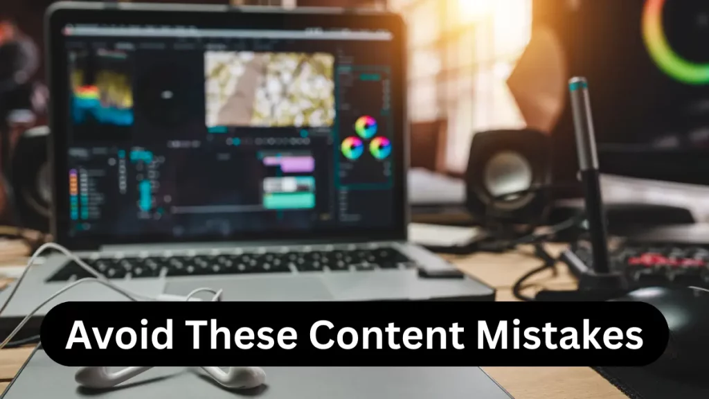 Avoid These Content Mistakes
