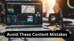 Avoid These Content Mistakes