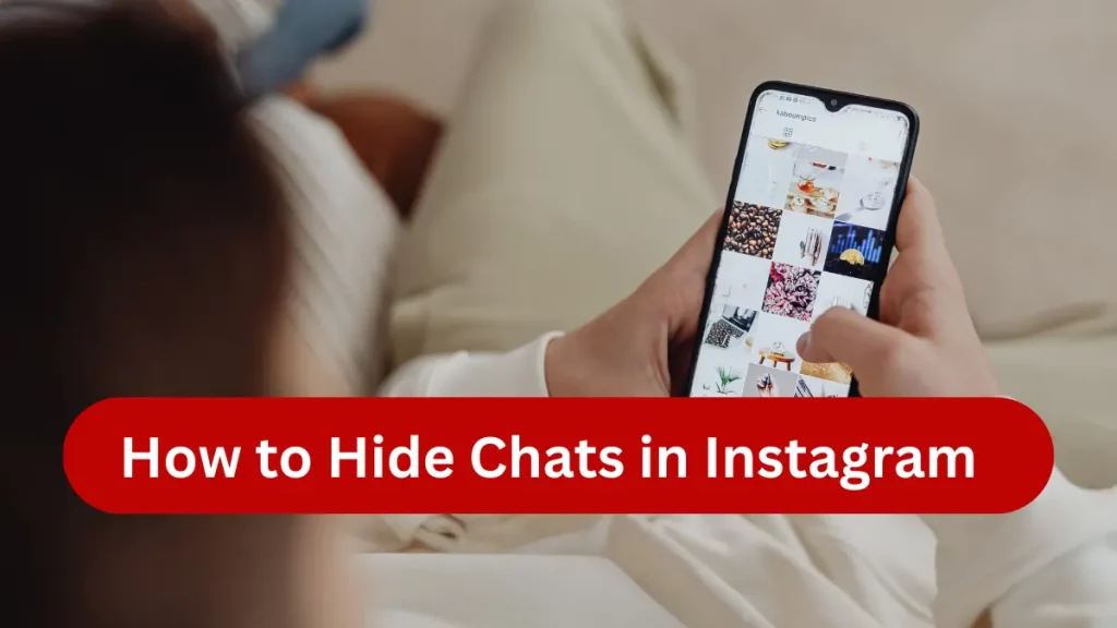 How to Hide Chats in Instagram
